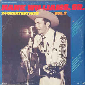 Hank Williams, Sr.* ‎– 24 Greatest Hits Vol. 2 Label: MGM Records ‎– MG ...